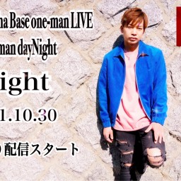10月one-man dayNight -Night-