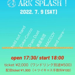 Ark Splash（Ark16周年祭part3）