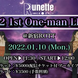 Runette 2022 1st One-man LIVE