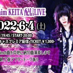 【Sclaim KEITA Online LIVE】2022.6.4