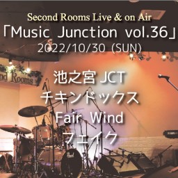 10/30夜「Music Junction vol.36」