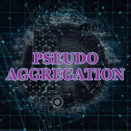 PSEUDO AGGREGATION0313