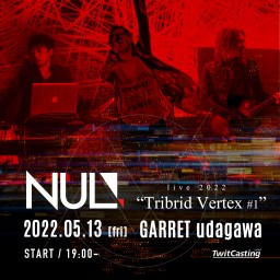 NUL. live2022 Tribrid Vertex #1
