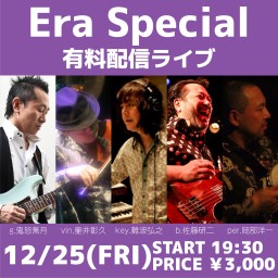 ERA スペシャル Live!!