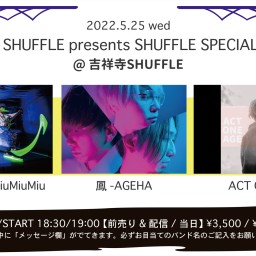 5/25 SHUFFLE SPECIAL LIVE!!