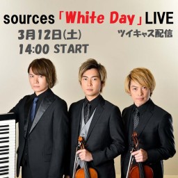 sources 「White Day」 LIVE