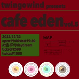 2022/12/22 cafe EDEN Vol.5