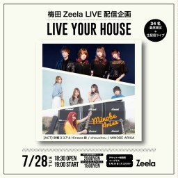 梅田Zeela pre.「LIVE YOUR HOUSE」