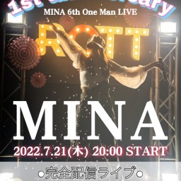MINA 6thワンマンライブ『1st anniversary』