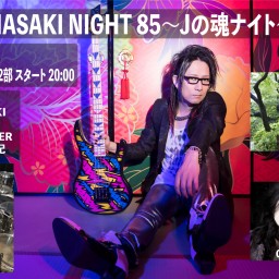 MASAKI NIGHT 85〜Jの魂ナイト〜 【2部】