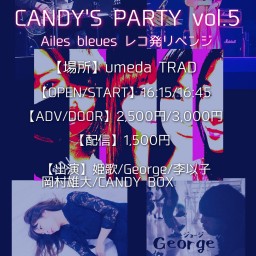 CANDY'S PARTY vol.5~再レコ発ライブ~