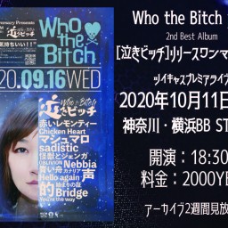 Who the Bitch 泣きビッチリリースツアー横浜編