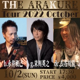 THE ARAKURE "Tour 2022 October"