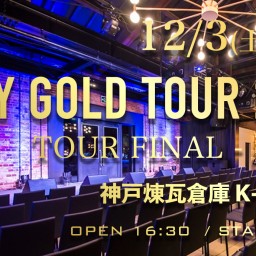 STAY GOLD TOUR 2022 Ver'2.0-兵庫-