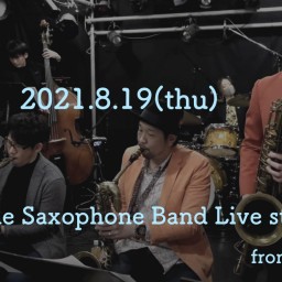 4 Baritone Saxophone Band 配信ライブ