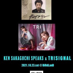 KEN SAKAGUCHI SPEAKS & TRISIGNAL