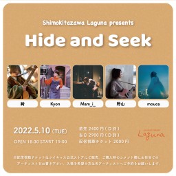 『Hide and Seek』2022.5.10