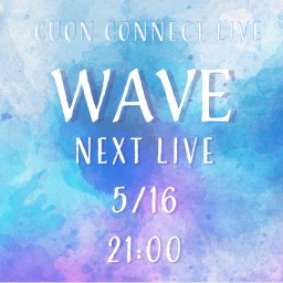 Cuon Connect Live "WAVE"vol.26