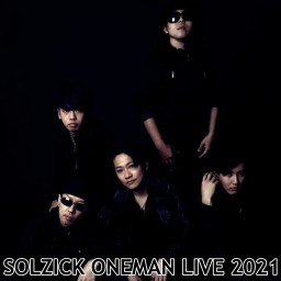 SOLZICK ONEMAN LIVE 2021 -Jan.-