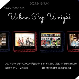 9/19『Urban Pop U night』