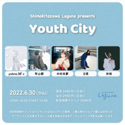 『Youth City』2022.6.30