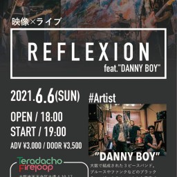 〝REFLEXION” feat."DANNY BOY"