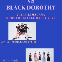 【昼公演】BLACK DOROTHY LIVE