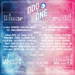 2022.11.26(土) DDO&ONE Day1 夜公演