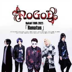 NoGoD TOUR-2022-「Renatus」1218松本