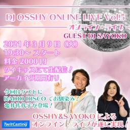 DJ OSSHY オンライン・ライブ Vol.5