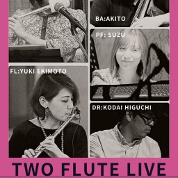 TWO FLUTE LIVE