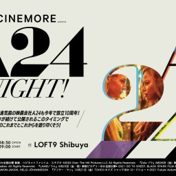 CINEMORE presents A24 night！