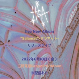 hea New Album “Salamat” リリースライブ