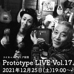 Prototype LIVE Vol.17