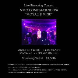 MMO COMEBACK SHOW “MOYASHI MIND”