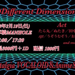 2/19 Different Dimensions2部