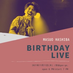 MASUO HASHIBA Birthday LIVE
