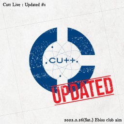 CUTT2022年初ライブ 「Updated.#1」
