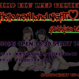 『Hellonewland NIGHT♡』
