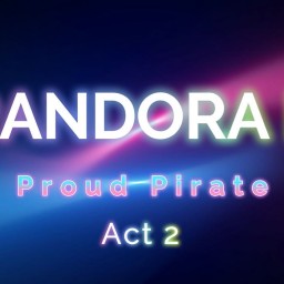 PANDORA II★ProudPirate★act2