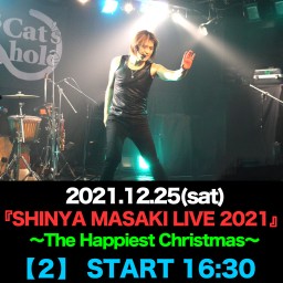 12/25│SHINYA MASAKI LIVE 2021[2]