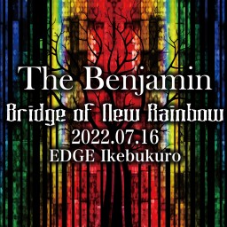 The Benjamin 2022.07.16 池袋EDGE