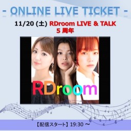 11/20 RDroom LIVE & TALK 5 周年