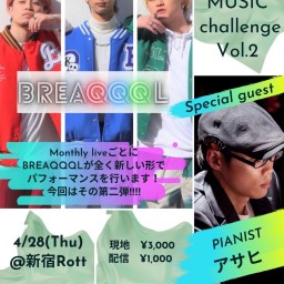 BREAQQQL MUSIC challenge第2弾