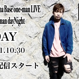 10月one-man dayNight -DAY-