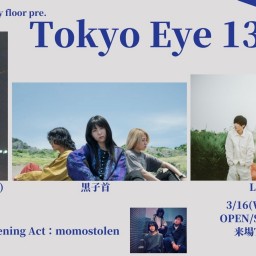 3/16『Tokyo Eye 13』