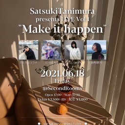 谷村咲月 presents "Make it happen"