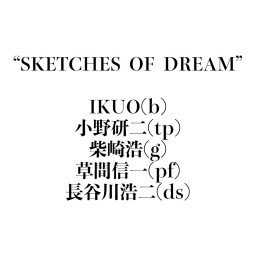 “SKETCHES  OF  DREAM”