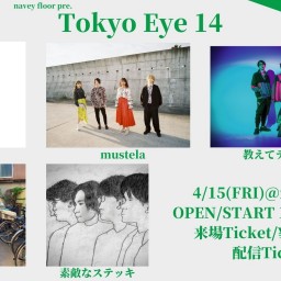 4/15『Tokyo Eye 14』