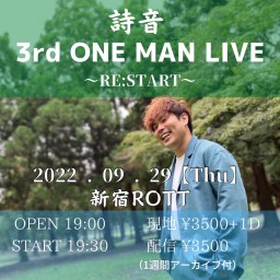 詩音 3rd ONE MAN LIVE ~Re:START ~